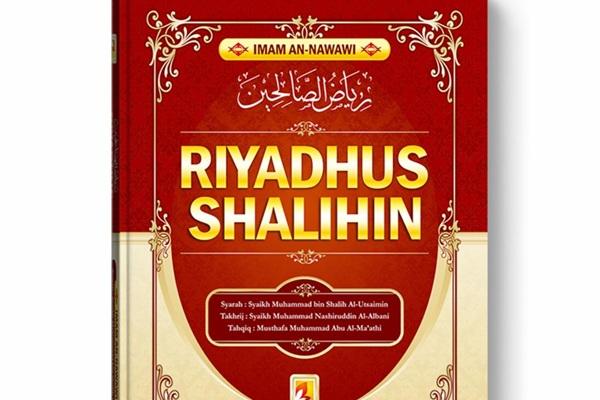 Riyadhus Shalihin Panduan Akhlak dan Ibadah Harian Muslim